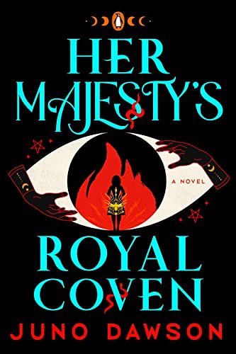 Cover Art for B09GVYKDKC, Her Majesty's Royal Coven by Juno Dawson