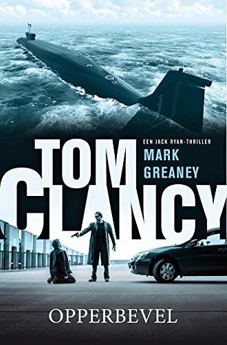 Cover Art for B06XTB1675, Tom Clancy Opperbevel (Jack Ryan) (Dutch Edition) by Mark Greaney