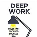 Cover Art for B08L54KRZN, BY Cal Newport Deep Work Rules for Focused Success in a Distracted World 5 January 2016 by Cal Newport