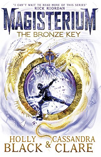 Cover Art for B01FRQBV1I, Magisterium: The Bronze Key (The Magisterium Book 3) by Holly Black, Cassandra Clare