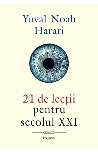 Cover Art for 9789734675708, 21 de lectii pentru secolul XXI by Yuval Noah Harari