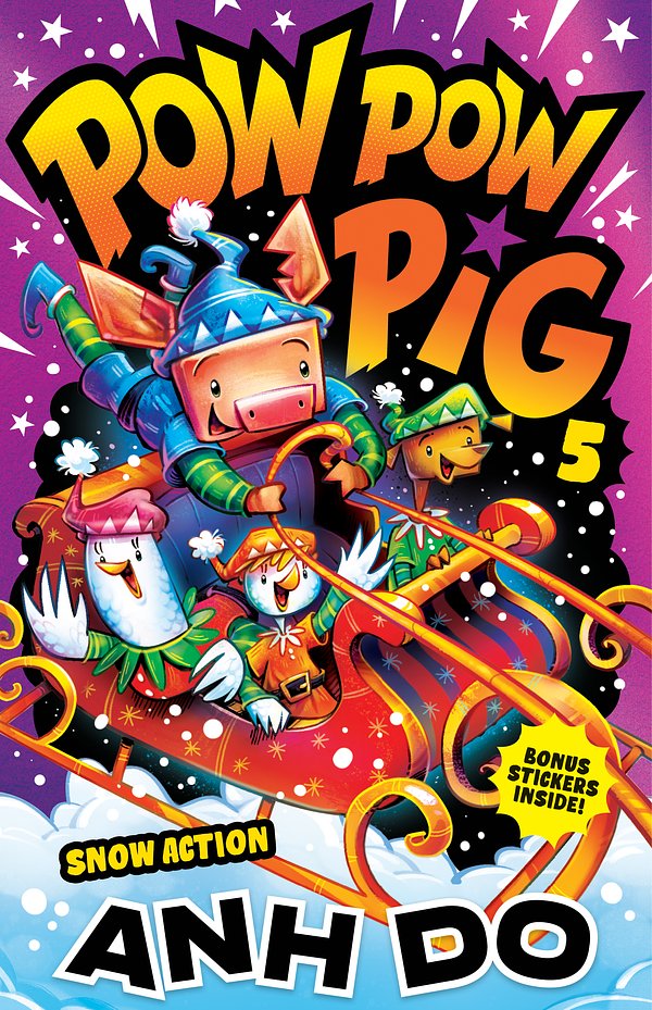 Cover Art for 9781761068928, Snow Action: Pow Pow Pig 5 by Anh Do