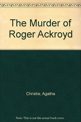 Cover Art for 9781444802450, The Murder of Roger Ackroyd by Agatha Christie