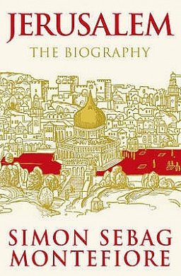 Cover Art for 9780297852650, Jerusalem by Simon Sebag Montefiore