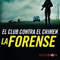 Cover Art for 9786075275116, La Forense (Bookshots) by James Patterson, Maxine Paetro