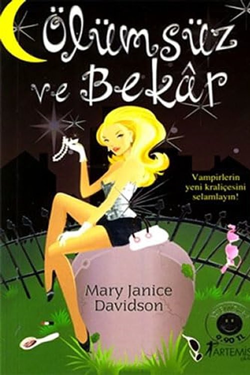 Cover Art for 9786050058888, Ölümsüz ve Bekar Cep Boy: Vampirler Kralicesi Selamlayin by Janice Davidson, Mary
