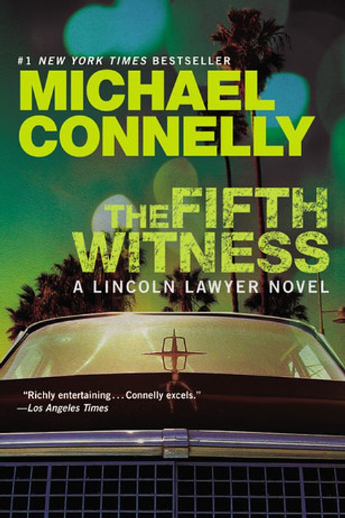 Cover Art for 9781455510313, The Fifth Witness by Michael Connelly