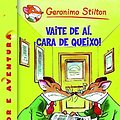 Cover Art for B099KJ36M1, Vaite de aí, cara de queixo!: Geronimo Stilton Gallego 9 (Libros en gallego) (Galician Edition) by Gerónimo Stilton