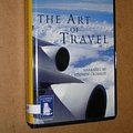 Cover Art for 9781841974934, The Art of Travel [Complete & Unabridged] by Alain De Botton