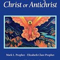 Cover Art for 9781932890105, The Path of Christ or Antichrist by Mark L. Prophet, Elizabeth Clare Prophet