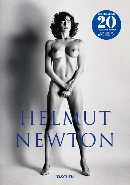 Cover Art for 9783836578196, Helmut Newton. SUMO. New Edition by June Newton, Helmut Newton