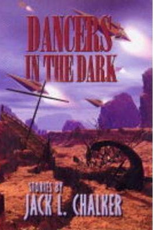 Cover Art for 9780786246809, Dancers in the Dark Stories by Jack L. Chalker