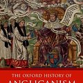 Cover Art for 9780198822318, The Oxford History of Anglicanism, Volume I: Reformation and Identity c.1520-1662 by Anthony Milton