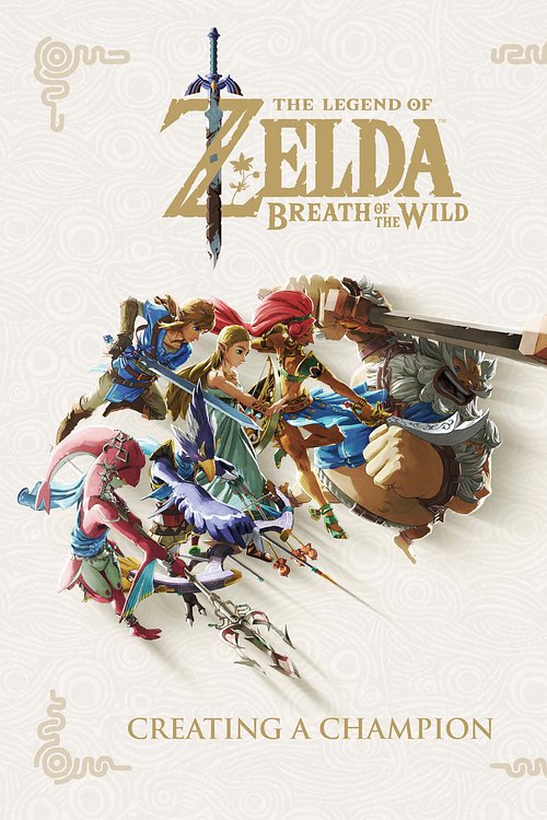 Cover Art for 9781506710105, The Legend of Zelda: Breath of the Wild - Creating a Champion by Nintendo