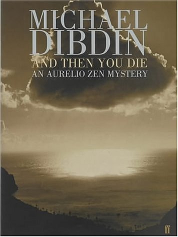 Cover Art for 9780571210329, And Then You Die by Michael Dibdin