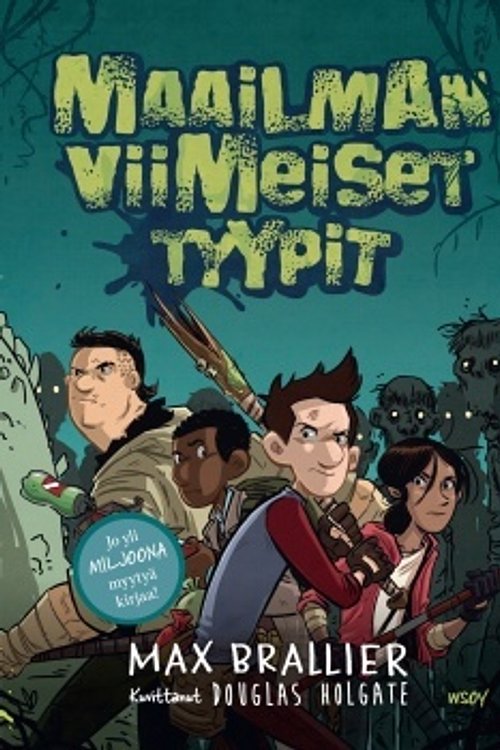 Cover Art for 9789510437773, Maailman viimeiset tyypit by Max Brallier
