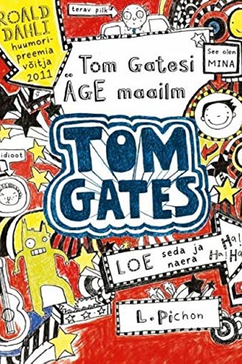 Cover Art for 9789949955893, Tom Gatesi äge maailm by Pichon Liz, Karu Liis, Pulver Mario