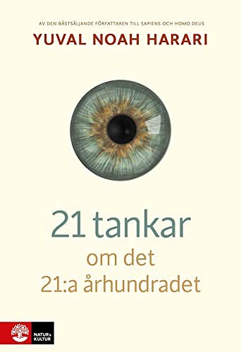 Cover Art for 9789127156760, 21 tankar om det 21:a århundradet by Yuval Noah Harari