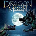 Cover Art for 9781423111436, Dragon Moon by Carole Wilkinson