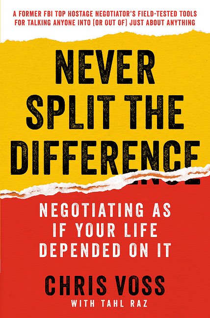 Cover Art for 9780062407801, Never Split the Difference by Chris Voss