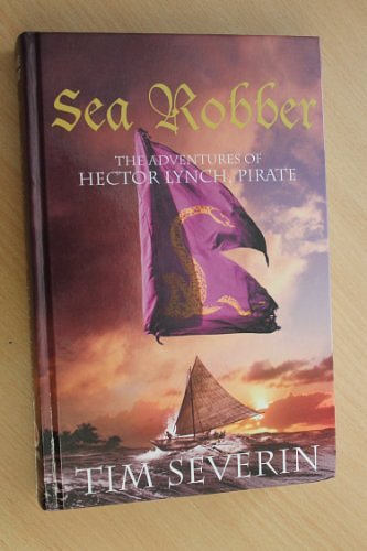 Cover Art for 9781444800463, Sea Robber by Tim Severin