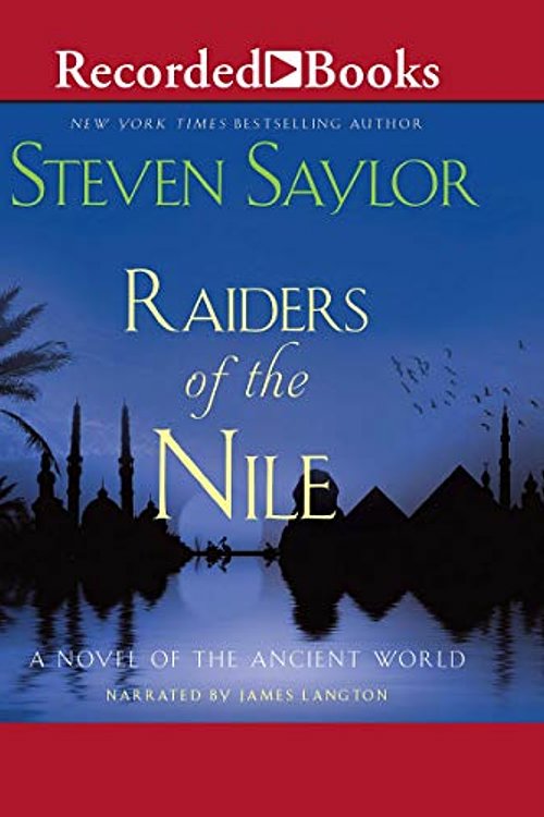 Cover Art for 9781664735699, Raiders of the Nile: A Novel of the Ancient World by Steven Saylor