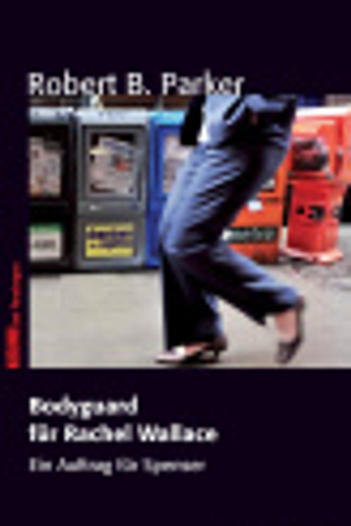 Cover Art for 9783865325075, Bodyguard für Rachel Wallace: Ein Auftrag für Spenser by Robert B. Parker