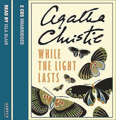 Cover Art for 9780007212637, While the Light Lasts by Agatha Christie