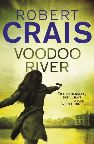 Cover Art for B004GHN3JS, Voodoo River (Cole and Pike Book 5) by Robert Crais