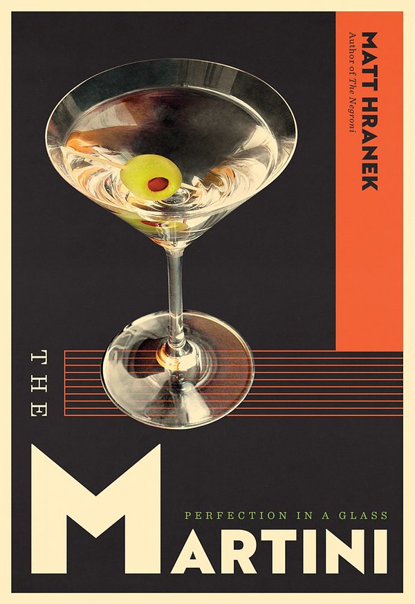Cover Art for 9781579659639, The Martini by Matt Hranek