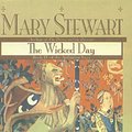 Cover Art for 9780785773771, Wicked Day by Mary Stewart