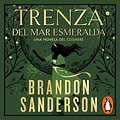 Cover Art for B0BT256RGS, Trenza del mar Esmeralda [Tress of the Emerald Sea]: Novela Secreta 1 [Secret Projects, Book 1] by Brandon Sanderson, Manuel Viciano Delibano - translator