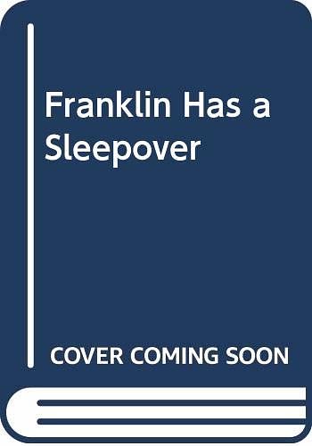 Cover Art for 9780606092951, Franklin Has a Sleepover by Paulette Bourgeois