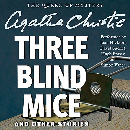 Cover Art for B0090CJECE, Three Blind Mice and Other Stories by Agatha Christie