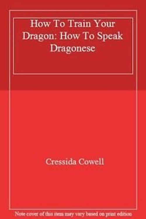 Cover Art for 9781444901238, How To Train Your Dragon: 3: How To Speak Dragonese by Cressida Cowell
