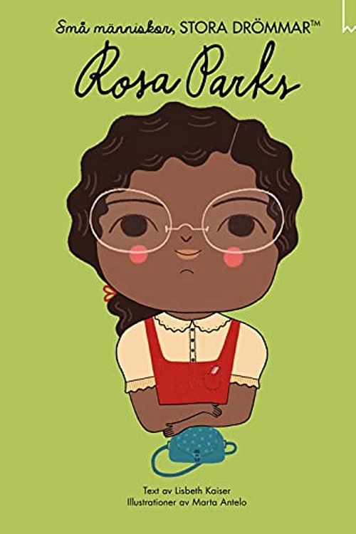 Cover Art for 9789189087798, Sma människor, stora drömmar : Rosa Parks by Maria Isabel