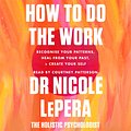 Cover Art for 9781409197782, How to Do the Work by Nicole LePera, Courtney Patterson