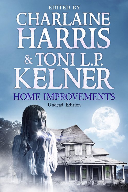 Cover Art for 9781780872537, Home Improvement: Undead Edition by Harris Kelner