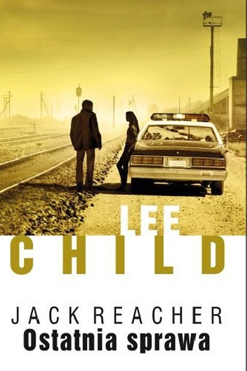 Cover Art for 9788376599458, Ostatnia sprawa by Lee Child