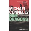 Cover Art for 9781407245317, Nine DragonsMichael Connelly by UNKNOWN