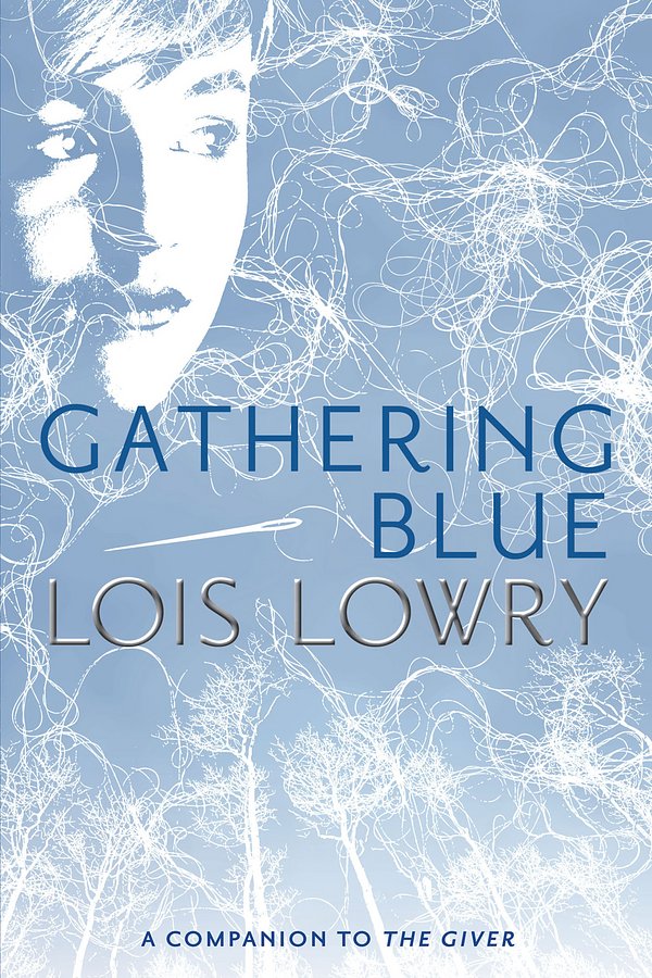 Cover Art for 9780547345789, Gathering Blue by Lois Lowry