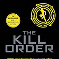 Cover Art for 9781909489431, The Kill Order by James Dashner