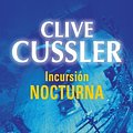 Cover Art for 9788497933667, Incursion nocturna / Night Probe by Clive Cussler