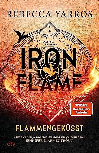 Cover Art for B0C861T1NG, Iron Flame – Flammengeküsst: Roman | Die heißersehnte Fortsetzung des Fantasy-Erfolgs ›Fourth Wing‹ (Flammengeküsst-Reihe 2) (German Edition) by Rebecca Yarros