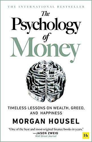 Cover Art for B084HJSJJ2, The Psychology of Money: Timeless lessons on wealth, greed, and happiness by Morgan Housel