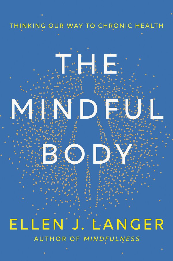 Cover Art for 9781472148612, The Mindful Body by Ellen Langer