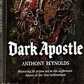 Cover Art for 9781844165070, Dark Apostle (Warhammer 40,000 Novels: Chaos Space Marines) by Anthony Reynolds