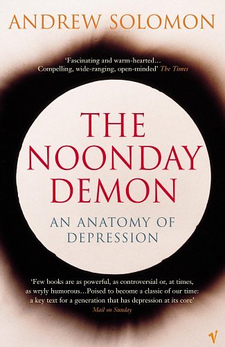 Cover Art for 9780099277132, The Noonday Demon by Andrew Solomon