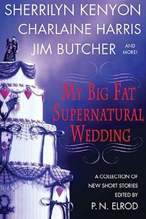 Cover Art for 9781441834676, My Big Fat Supernatural Wedding by P. N. Elrod