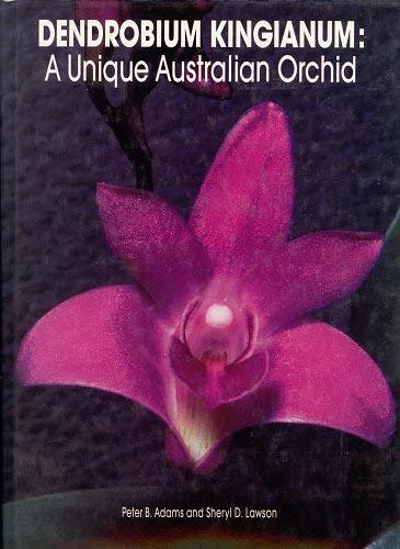 Cover Art for 9781875902019, Dendrobium Kingianum: A Unique Australian Orchid by Peter Barry Adams, Sheryl Lawson